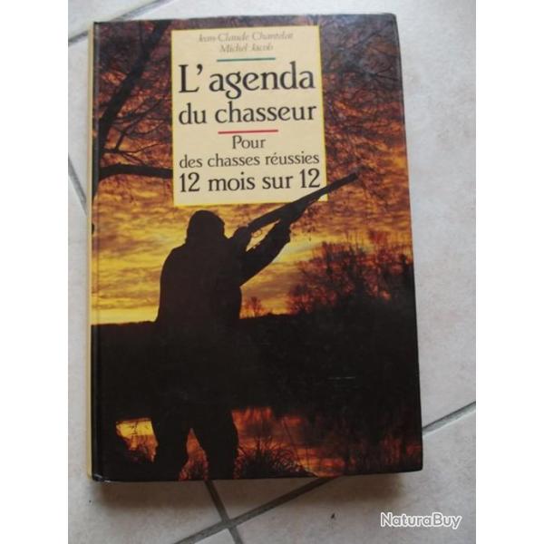 A SAISIR Superbe livre 303 pages L'Agenda du Chasseur "Pour des chasses russies 12 mois sur 12" TBE