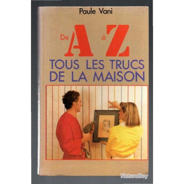 de a  z tous les trucs de la maison de paule vani