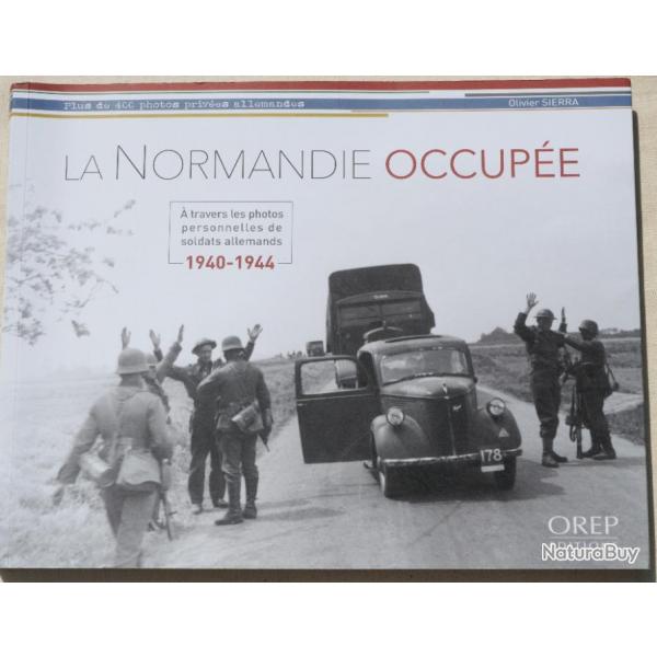 Livre "la Normandie occupe" Bataille Normandie 1944 - ref FAL24LIV012