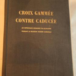 Livre croix gammée contre caducée les expériences en Allemagne F.Bayle 1950 COL24CRO001  Un document