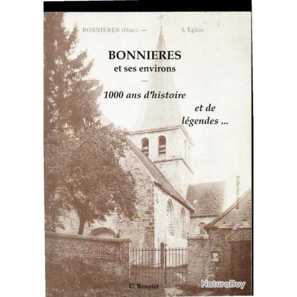 bonnires et ses environs 1000 ans d'histoire et de lgendes...c benoist , oise milly sur thrain