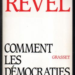 comment les démocraties finissent de jean-fraçois revel