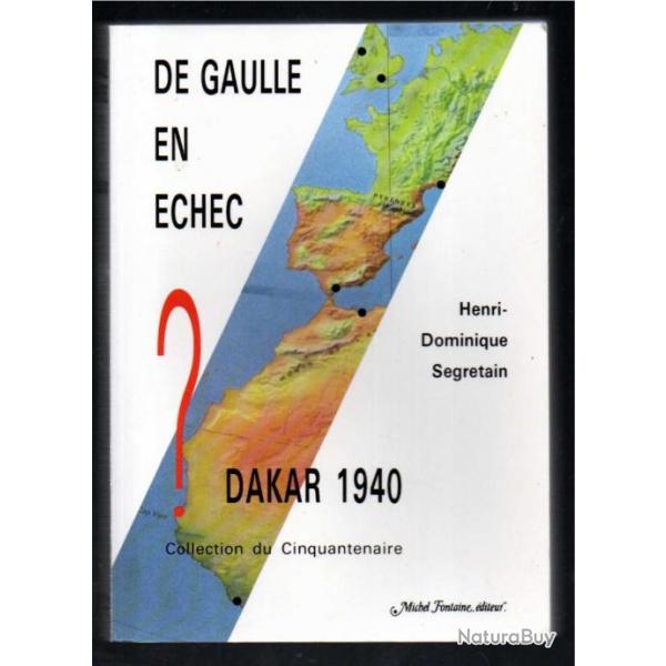 de gaulle en chec dakar 1940 par henri dominique segretain