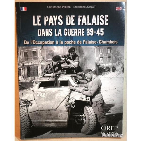 Livre "le pays de Falaise dans la guerre 39 45 de l'occupation  la poche de Falaise Chambois"