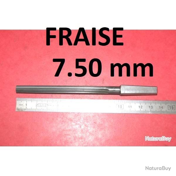 fraise armurier alsoir diamtre 7.50mm pour fusil - VENDU PAR JEPERCUTE (D9T108)