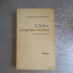 L'Arbre jusqu'aux racines - Psychanalyse et création