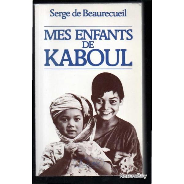 mes enfants de kaboul de serge de beaurecueil afghanistan