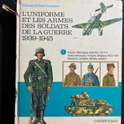 Livre L'uniforme et les armes des soldats de la Guerre 1939 - 1945 - Tome 1