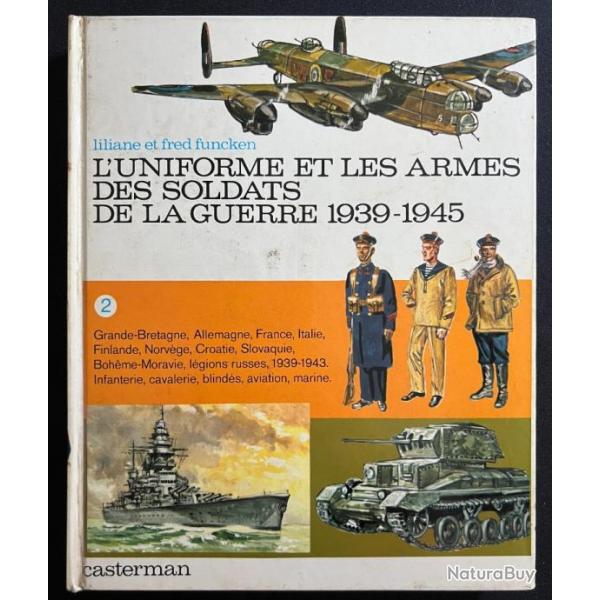 Livre L'uniforme et les armes des soldats de la Guerre 1939 - 1945 - Tome 2