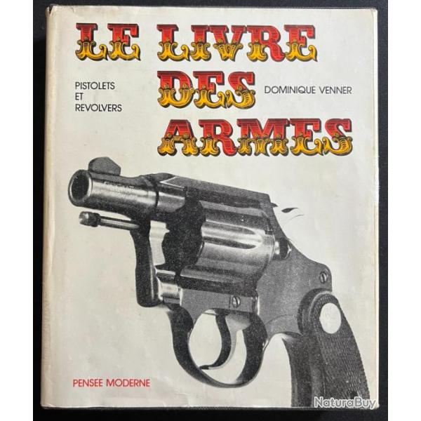 Le Livre des armes : Pistolets et revolvers de Dominique Venner