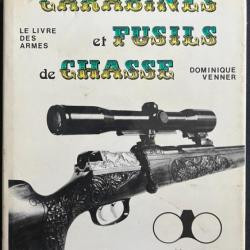 Le Livre des armes Carabines et Fusils de Chasse de Dominique Venner