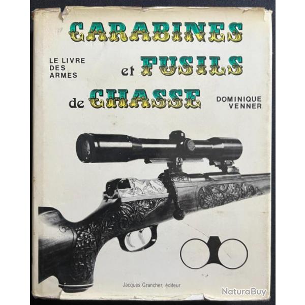 Le Livre des armes Carabines et Fusils de Chasse de Dominique Venner