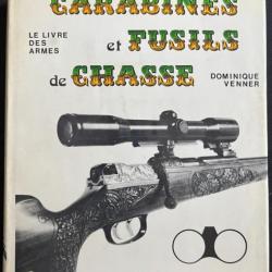 Le Livre des armes Carabines et Fusils de Chasse de Dominique Venner (1973)