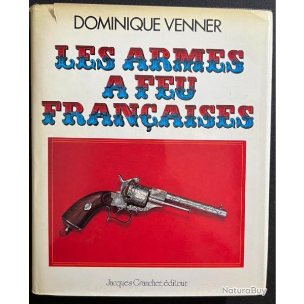 Le Livre des armes  feu franaises de Dominique Venner