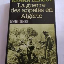 LIVRE LA GUERRE DES APPELEES EN ALGERIE 1956-1962 ERWAN BERGOT