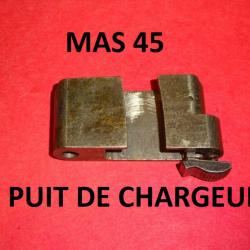 puits de chargeur + arretoir carabine MAS 45 MAS45 ou MAUSER 45 - VENDU PAR JEPERCUTE (TS20)