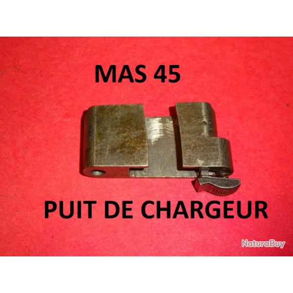 puits de chargeur + arretoir carabine MAS 45 MAS45 ou MAUSER 45 - VENDU PAR JEPERCUTE (TS20)