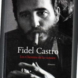 fidel castro ruz les chemins de la victoire mémoires , cuba , communisme, révolution