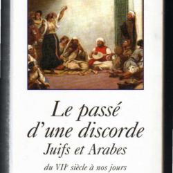 le passé d'une discorde juifs et arabes du VIIe siècle à nos jours de michel abitbol