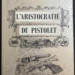 Livre L'aristocrate du Pistolet de R. Caranta et P. Cantegrit