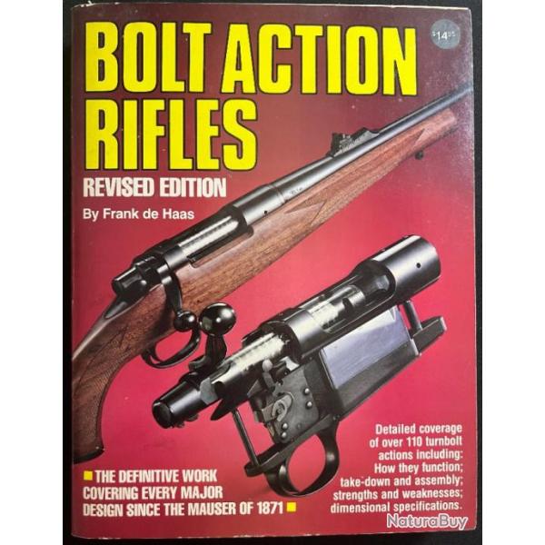 Livre Bolt Action Rifles - Revised Edition by F. De Haas