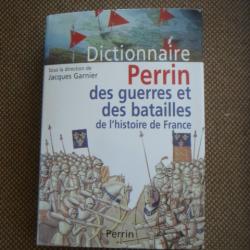 DICTIONNAIRE PERRIN DES GUERRES ET DES BATAILLES DE L HISTOIRE DE FRANCE