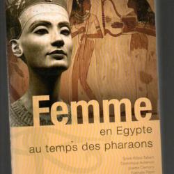 femme en égypte au temps des pharaons de Sylvie Albou-Tabart , Dominique Antérion , Josette Demory