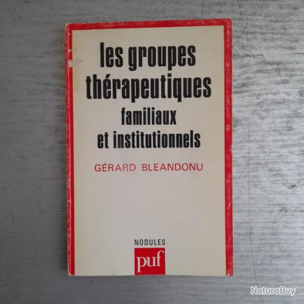 Les Groupes thrapeutiques familiaux et institutionnels