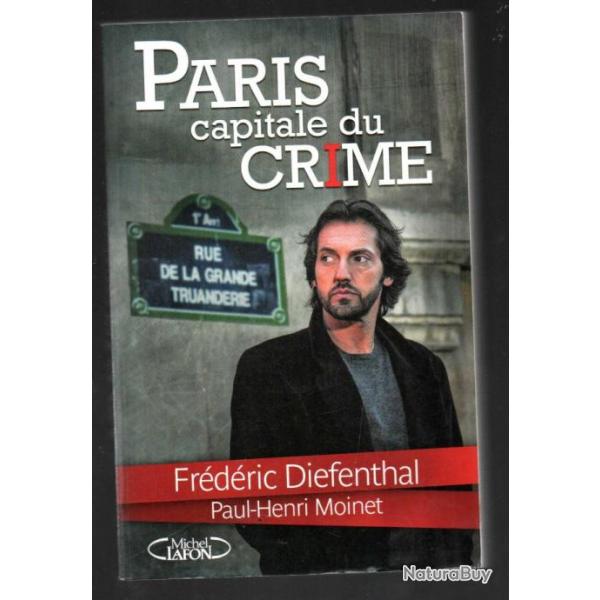 paris capitale du crime ?  de frdric diefenthal et paul-henri moinet