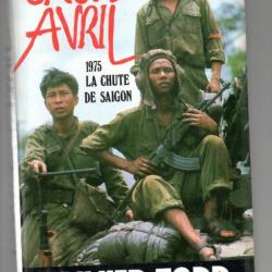 cruel avril 1975 la chute de saigon par olivier todd guerre du vietnam