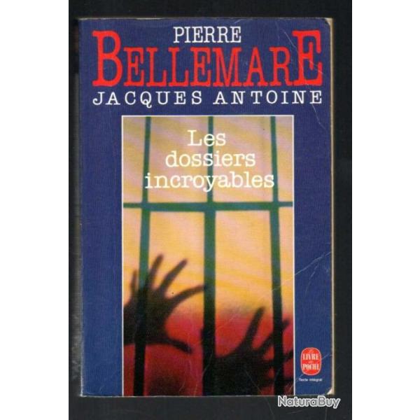 les dossiers incroyables de  pierre bellemare et jacques antoine livre de poche