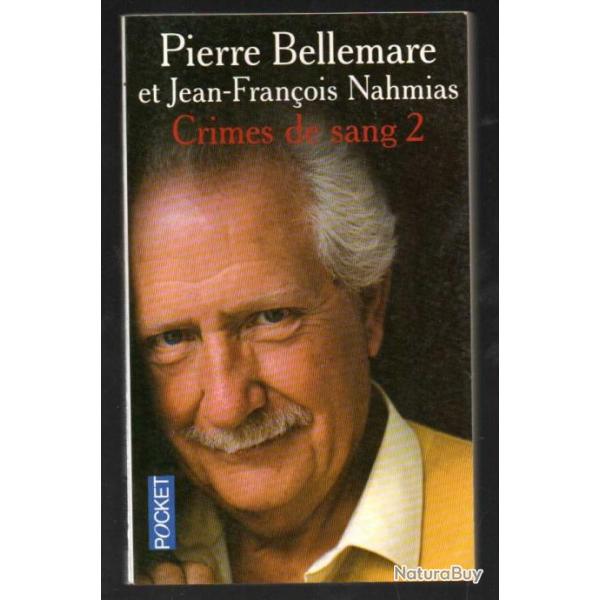 crimes de sang 2 de pierre bellemare et jean-franois nahmias pocket