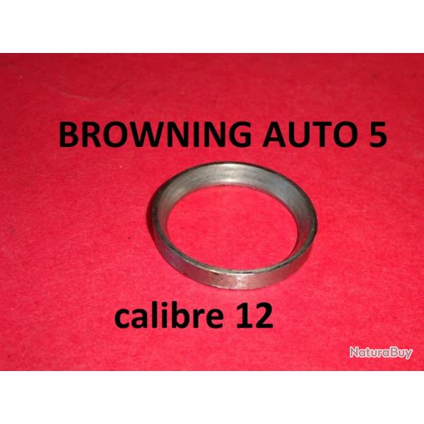 bague de friction fusil BROWNING AUTO 5 calibre 12 - VENDU PAR JEPERCUTE (TS46)