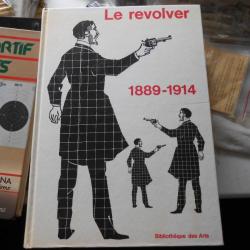 Livre sur le révolver de 1889 à 1914 par A.W.F. TAYLERSON