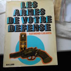 Livre sur les armes de votre défense par Raymond CARANTA