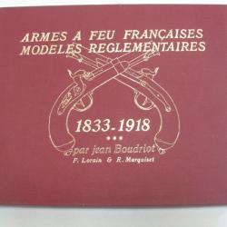 Boudriot Tome 3 Armes à feu Françaises Règlementaires 1833-1918