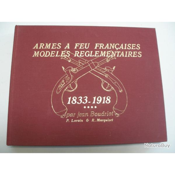 Boudriot Tome 4 Armes  feu Franaises Rglementaires 1833-1918