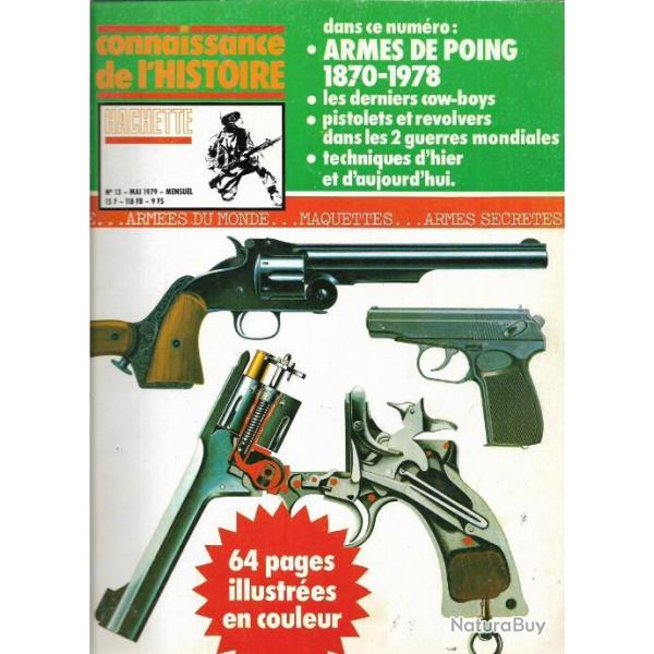 connaissance de l'histoire n13 armes de poing 1870-1978 , les derniers cow-boys ,