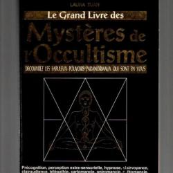 le grand livre des mystères de l'occultisme de laura tuan