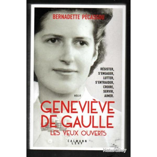 genevive de gaulle les yeux ouverts rcit de bernadette pcassou