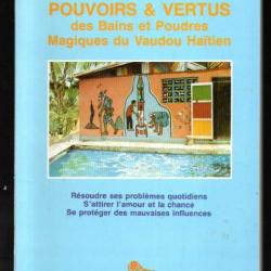 pouvoirs & vertus des bains et poudres magiques du vaudou haitien de jacques bersez