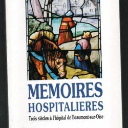 mémoires hospitalières trois siècles à l'hopital de beaumont sur oise solange bastin m.m.canet