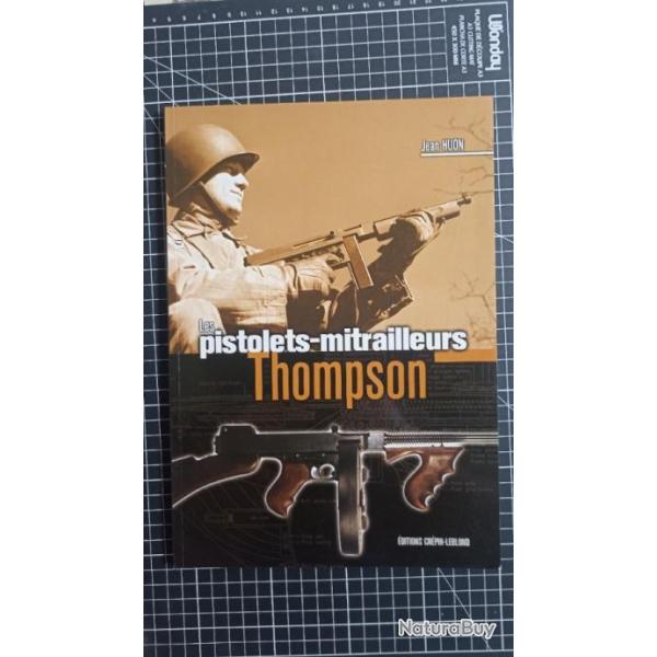 Livre "les pistolets mitrailleurs Thompson"