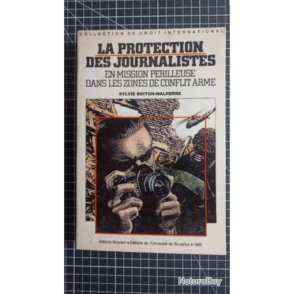 Livre "La protection des journalistes en mission prilleuse dans les zones de conflit arm"