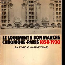 Le Logement à bon marché chronique Paris 1850-1930 (Collection Espace-temps) jean Taricat