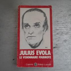Julius Evola : Le visionnaire foudroyé. Rare