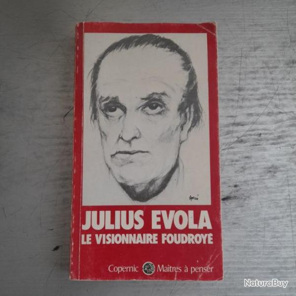 Julius Evola : Le visionnaire foudroy. Rare