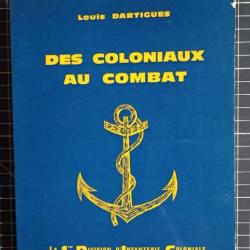 Livre " Des coloniaux au combat " la 1er D.I.C en 1939 - 1940