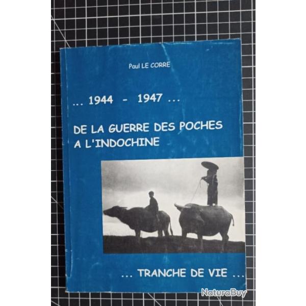 Livre "1944-1947 De la guerre des poches  l'Indochine : tranche de vie"