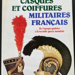 CASQUES ET COIFFURES PRESTIGIEUSES 1842-1918 par Christian-H Tavard